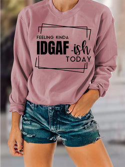 Feeling Kinda Long Sleeve Round Neck Sweatshirt