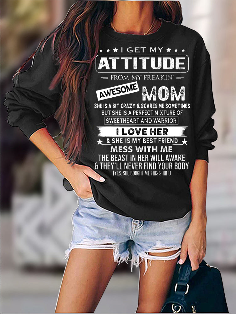 Long Sleeves Round Neck I Get My Attitude Sweatshirt