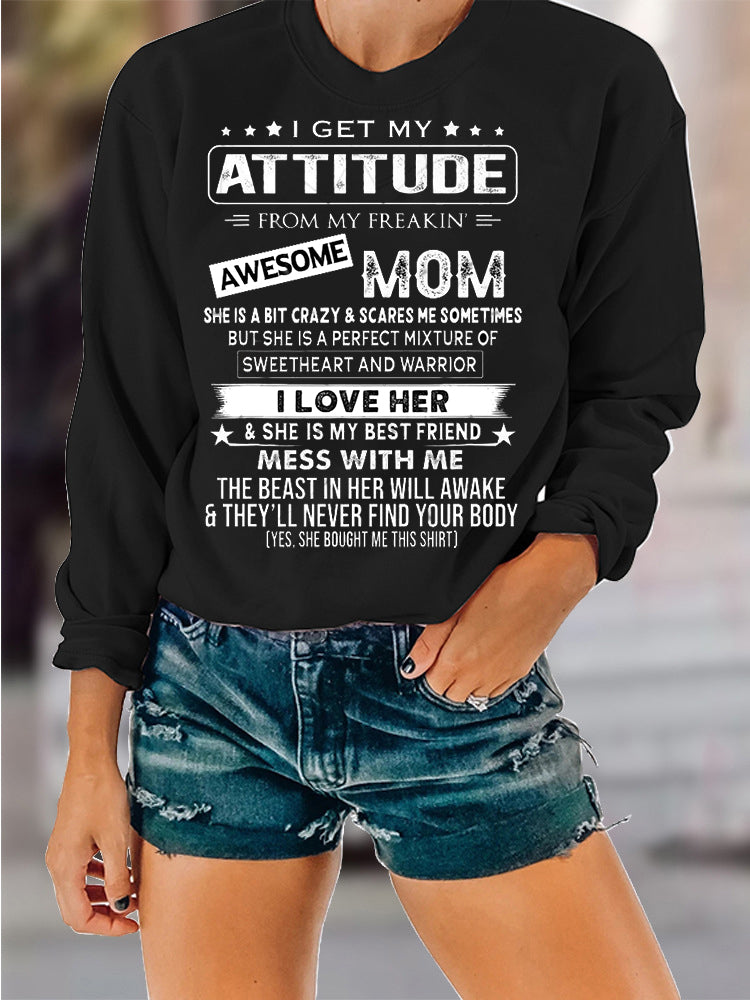 Long Sleeves Round Neck I Get My Attitude Sweatshirt