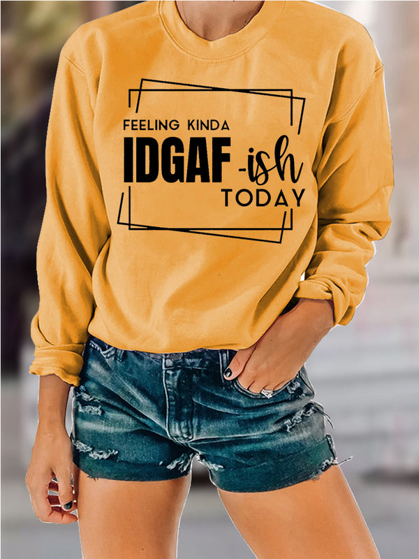 Feeling Kinda Long Sleeve Round Neck Sweatshirt